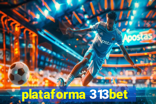 plataforma 313bet